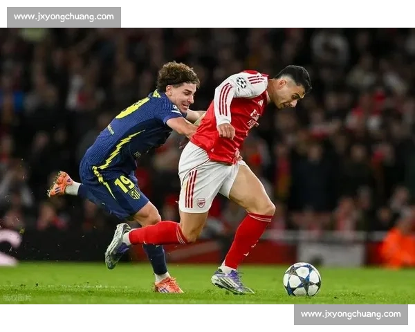 阿森纳对阵马竞欧战焦点之夜战术博弈与胜负悬念解析全面前瞻决战